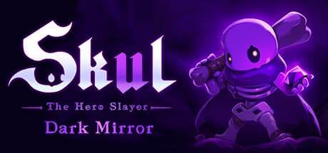 Skul: The Hero Slayer